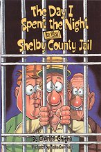The Day I Spent The Night In The Shelby County Jail by Charles Ghigna